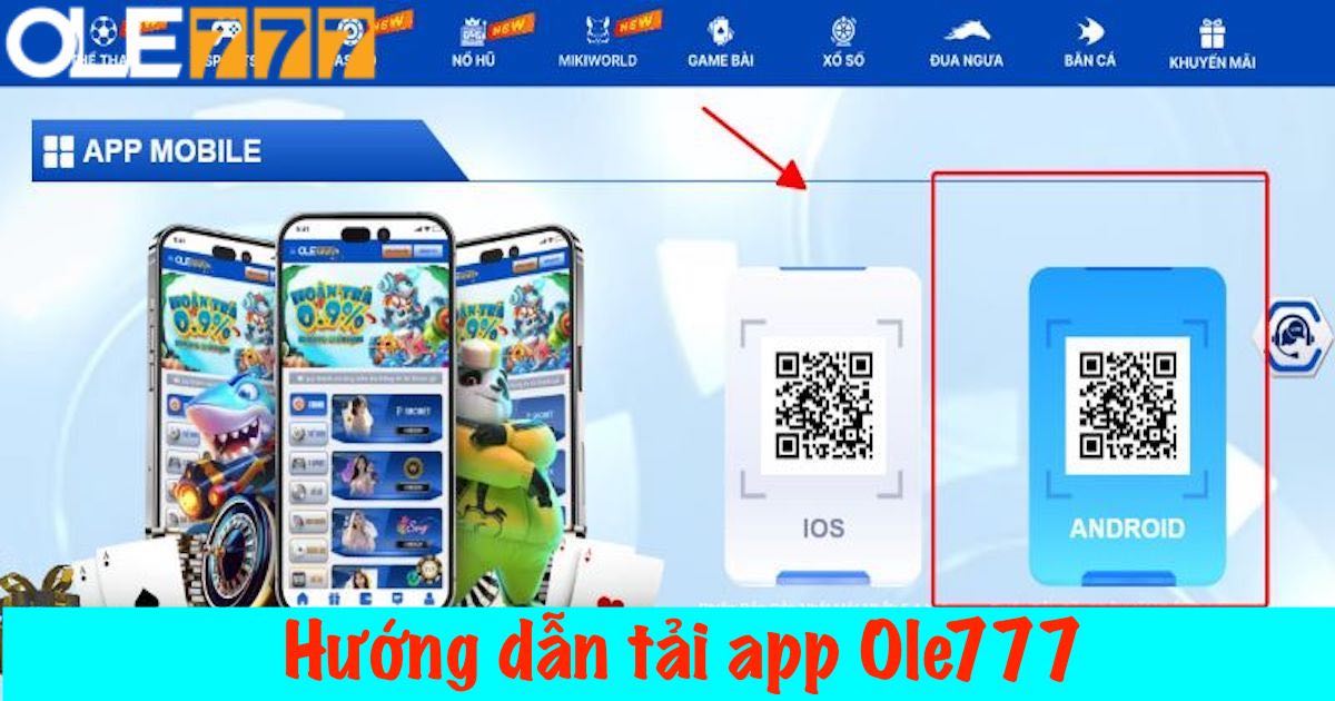 Cập nhật hướng dẫn tải app Ole777 đơn giản và nhanh chóng