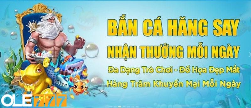 Danh sách khuyến mãi bắn cá tại Ole777