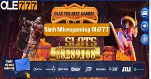 Sảnh Microgaming Ole777 - Chơi game cực đỉnh chất lượng cao