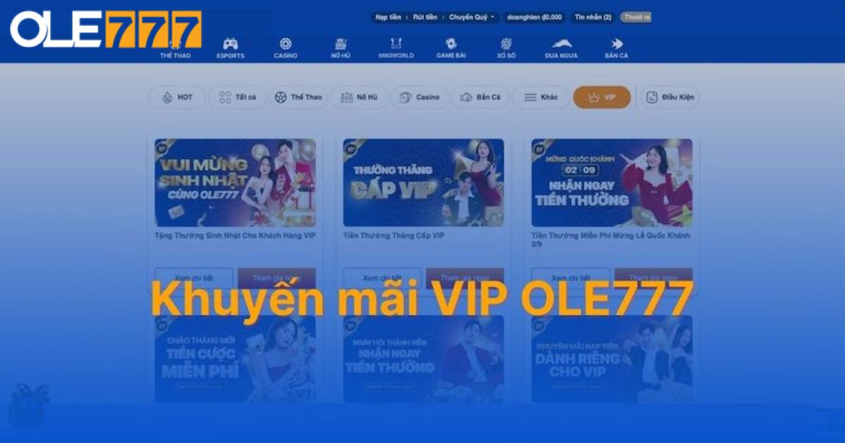 Khuyến mãi VIP Ole777 - Đặc quyền dành cho cược thủ đẳng cấp